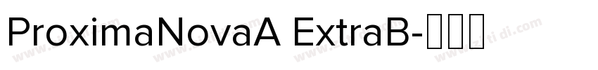 ProximaNovaA ExtraB字体转换